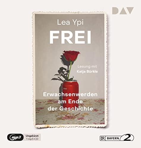 Frei. Erwachsenwerden am Ende der Geschichte: Ungekürzte Lesung mit Katja Bürkle (1 mp3-CD) von Der Audio Verlag