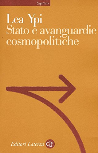 Stato e avanguardie cosmopolitiche (Sagittari Laterza)