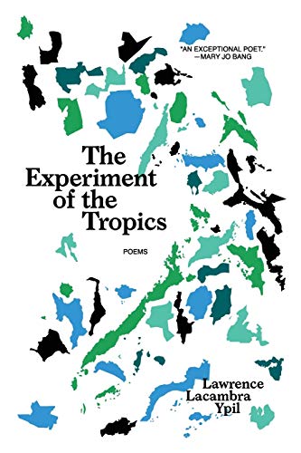 The Experiment of the Tropics: Poems