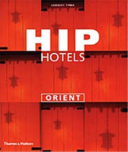 Hip Hotels: Orient von Thames & Hudson