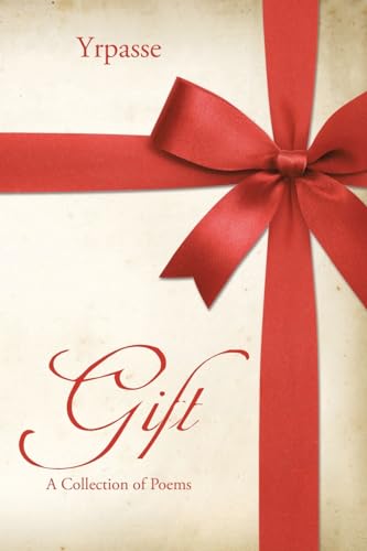 Gift: A Collection of Poems von Christian Faith Publishing