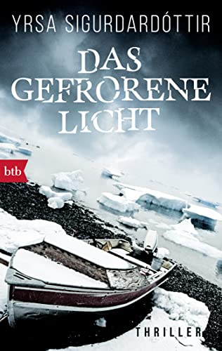 Das gefrorene Licht: Thriller (Dóra Gudmundsdóttir ermittelt, Band 2)