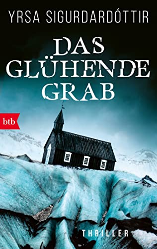 Das glühende Grab: Thriller (Dóra Gudmundsdóttir ermittelt, Band 3)