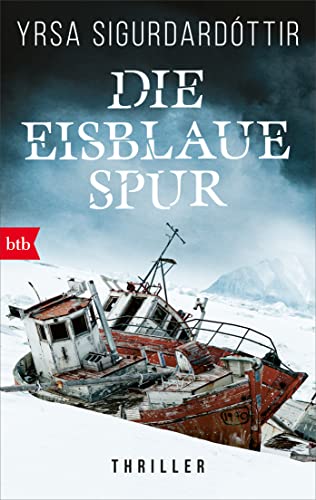 Die eisblaue Spur: Thriller (Dóra Gudmundsdóttir ermittelt, Band 4) von btb