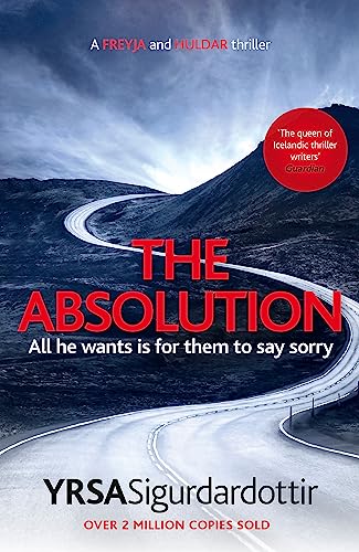 The Absolution: A Menacing Icelandic Thriller, Gripping from Start to End (Freyja and Huldar)