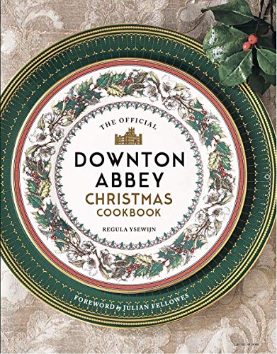 The Official Downton Abbey Christmas Cookbook von Titan Books Ltd