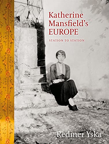 Katherine Mansfield’s Europe: Station to Station von Otago University Press