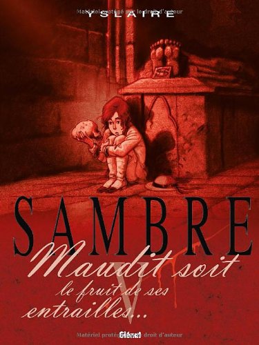 Sambre, tome 5 : Maudit soit le fruit de ses entrailles (Caractere) von Editions Glenat, S.A.