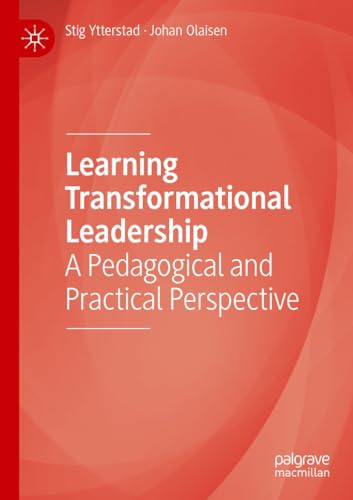 Learning Transformational Leadership: A Pedagogical and Practical Perspective von Palgrave Macmillan