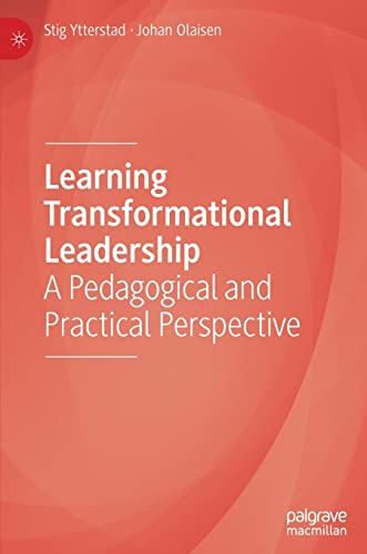 Learning Transformational Leadership: A Pedagogical and Practical Perspective von Palgrave Macmillan