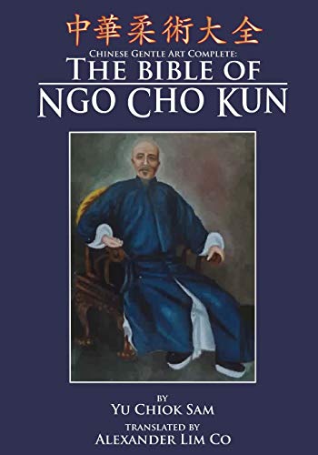 Chinese Gentle Art Complete: The Bible of Ngo Cho Kun von Tambuli Media