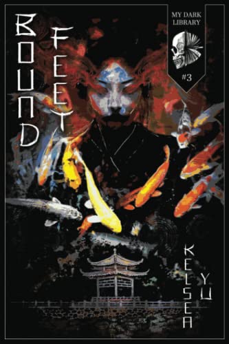 Bound Feet (My Dark Library, Band 3) von Independently published