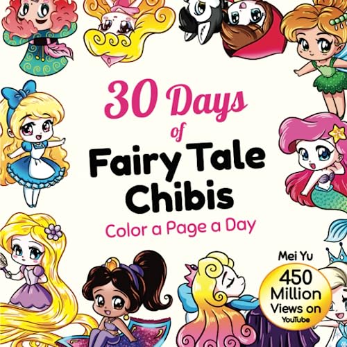 30 Days of Fairy Tale Chibis: Color a Page a Day: Cute kawaii chibi coloring book for kids, teens, & adults – Daily coloring book for relaxation and stress relief 30 Days of Fairy Tale Chibis: Color a Page a Day: Cute kawaii chibi coloring book for kids, teens, & adults – Daily coloring book for relaxation and stress relief