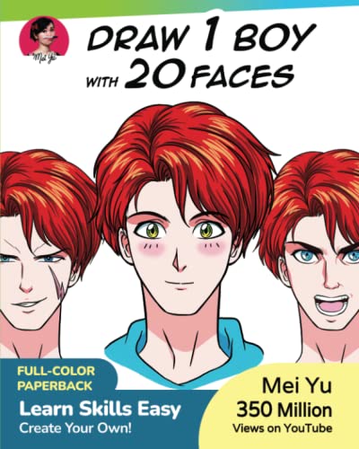 Draw 1 Boy with 20 Faces: Learn how to draw eyes, expressions, & faces for anime, manga, & cartoon boys & character design (Draw 1 in 20, Band 22) von Mei Yu Art Inc.