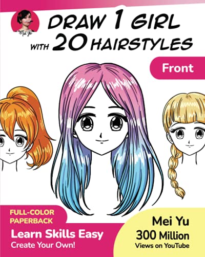 Draw 1 Girl with 20 Hairstyles: Learn How to Draw Hair for Anime and Manga Characters (Draw 1 in 20, Band 3) Draw 1 Girl with 20 Hairstyles: Learn How to Draw Hair for Anime and Manga Characters (Draw 1 in 20, Band 3) von Mei Yu Art Inc.
