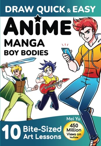 Draw Quick & Easy Anime Manga Boy Bodies: How to Draw Anime and Manga for Beginners: How to Draw Boys for Kids, Teens, & Beginners Step by Step Easy Draw Quick & Easy Anime Manga Boy Bodies: How to Draw Anime and Manga for Beginners: How to Draw Boys for Kids, Teens, & Beginners Step by Step Easy von Mei Yu Art Inc.