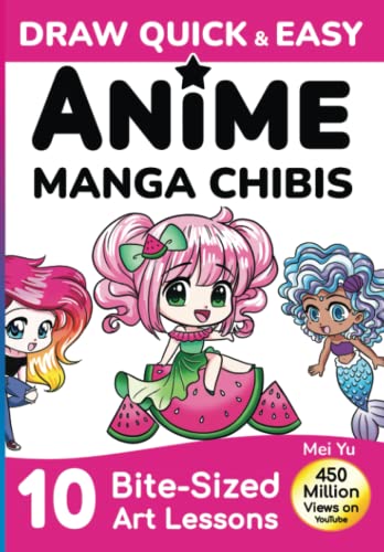 Draw Quick & Easy Anime Manga Chibis: How to Draw Anime and Manga for Beginners: How to Draw Cute Chibis for Kids, Teens, & Beginners step by step - easy art lessons + drawing books Draw Quick & Easy Anime Manga Chibis: How to Draw Anime and Manga for Beginners: How to Draw Cute Chibis for Kids, Teens, & Beginners step by step - easy art lessons + drawing books von Mei Yu Art Inc.
