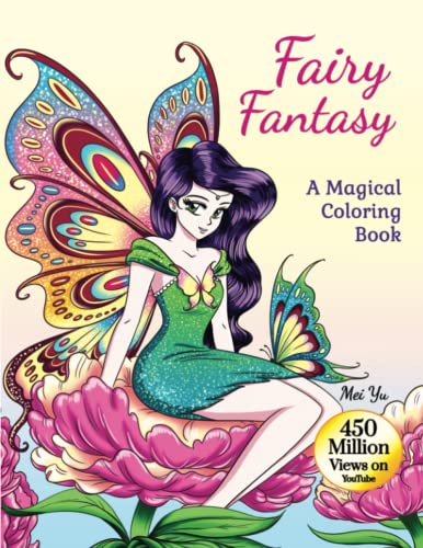 Fairy Fantasy: A Magical Coloring Book (Large Softcover): Relaxing Adult Coloring Book with Beautiful Anime Manga Fantasy Coloring Pages for ... Creativity and Art Therapy (Large 8.5"x11") von Mei Yu Art Inc.