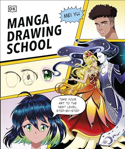 Manga Drawing School: Take Your Art to the Next Level, Step-by-Step (Dk) Manga Drawing School: Take Your Art to the Next Level, Step-by-Step (Dk) von DK