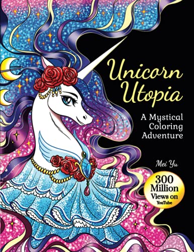 Unicorn Utopia: A Mystical Coloring Adventure (Large Softcover): Unicorn Coloring Book with Cute, Pretty Coloring Pages filled with Fantasy Designs of ... (Large Softcovers + Hardcovers), Band 4)