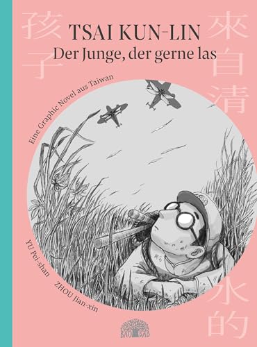 Tsai Kun-lin – der Junge, der gerne las: Eine Graphic Novel aus Taiwan – Band 1 von Baobab Books