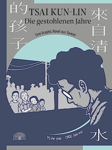 Tsai Kun-lin – Die gestohlenen Jahre: Eine Graphic Novel aus Taiwan – Band 2 von Baobab Books