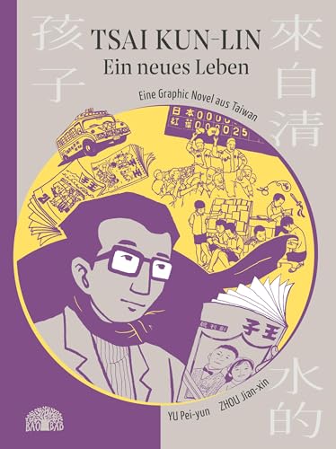 Tsai Kun-lin – Ein neues Leben: Eine Graphic Novel aus Taiwan – Band 3 von Baobab Books