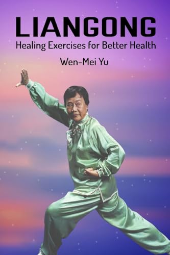 Liangong Healing Exercises for Better Health von Lulu.com