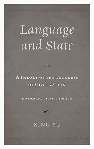 Language and State: A Theory of the Progress of Civilization: A Theory of the Progress of Civilization, Revised and Updated