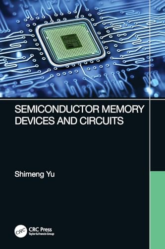 Semiconductor Memory Devices and Circuits von CRC Press