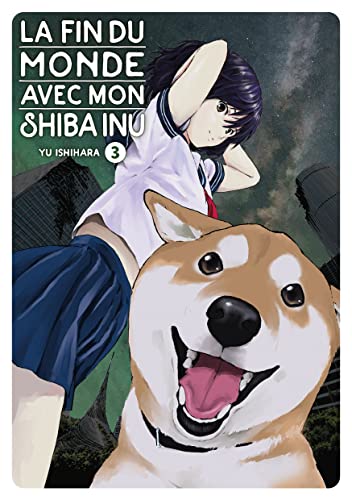 La fin du monde avec mon Shiba Inu - Tome 3 von Meian