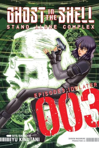 Ghost in the Shell: Stand Alone Complex 3 (Ghost in the Shell: SAC, Band 3) von Kodansha Comics