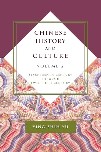 Chinese History and Culture: Seventeenth Century Through Twentieth Century, Volume 2 (Masters of Chinese Studies)