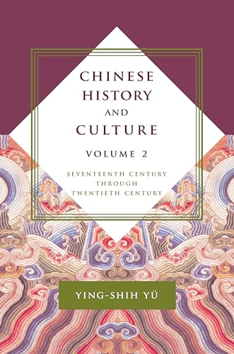 Chinese History and Culture: Seventeenth Century Through Twentieth Century, Volume 2 (Masters of Chinese Studies)