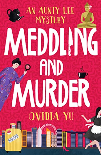 MEDDLING AND MURDER: An Aunty Lee Mystery (Aunty Lee Mysteries)