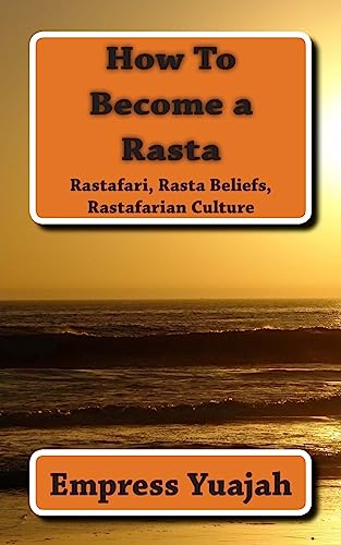 How To Become a Rasta: rastafari religion, rastafarian beliefs, and rastafarian overstanding