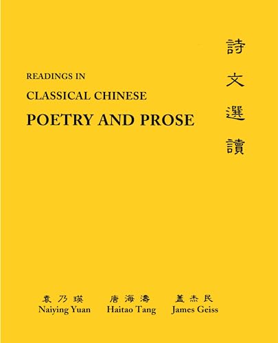 Readings in Classical Chinese Poetry and Prose: Glossaries, Analyses (Princeton Language Program: Modern Chinese) von Princeton University Press