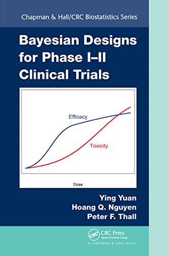 Bayesian Designs for Phase I-II Clinical Trials (Chapman & Hall/Crc Biostatistics) von Chapman & Hall/CRC