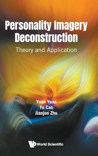 PERSONALITY IMAGERY DECONSTRUCTION: THEORY AND APPLICATION von World Scientific