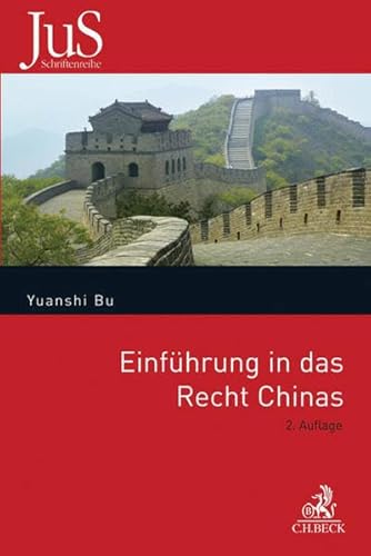 Einführung in das Recht Chinas (JuS-Schriftenreihe/Ausländisches Recht, Band 191)