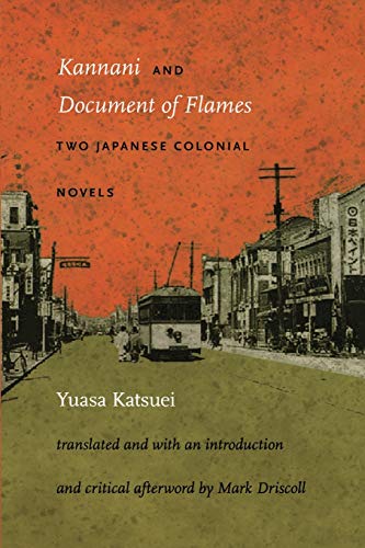 Kannani and Document of Flames: Two Japanese Colonial Novels von Duke University Press