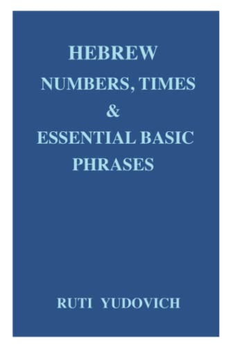 Hebrew Numbers, Times and Essential Phrases
