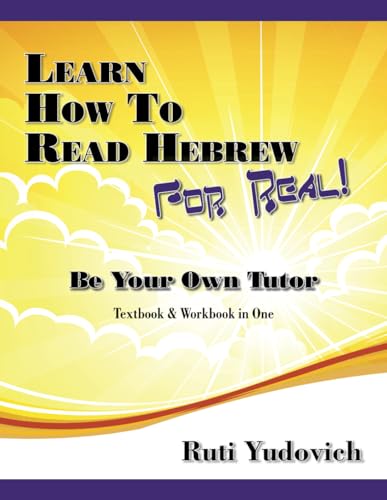 Learn How to Read Hebrew For Real/ Full Color Edition: Be Your Own Tutor
