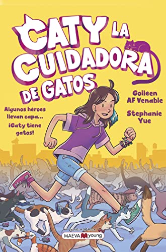 Caty. La cuidadora de gatos: Algunos héroes llevan capa... ¡Caty tiene gatos! (Novela gráfica) von Maeva Ediciones