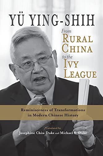 From Rural China to the Ivy League: Reminiscences of Transformations in Modern Chinese History (Cambria Sinophone Translation Series) von Cambria Press