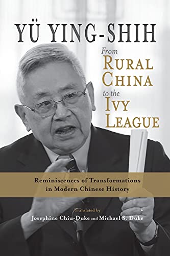 From Rural China to the Ivy League: Reminiscences of Transformations in Modern Chinese History (Cambria Sinophone Translation Series)