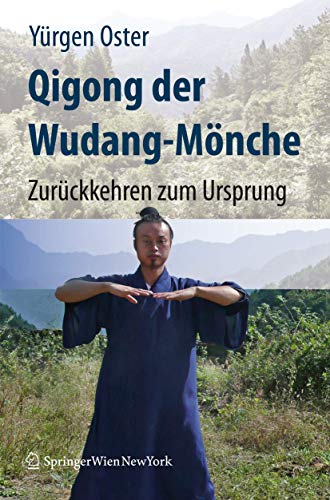 Qigong der Wudang-Mönche: Zurückkehren zum Ursprung von Springer