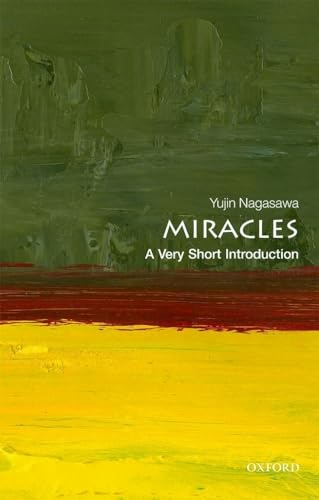 Miracles: A Very Short Introduction (Very Short Introductions) von Oxford University Press