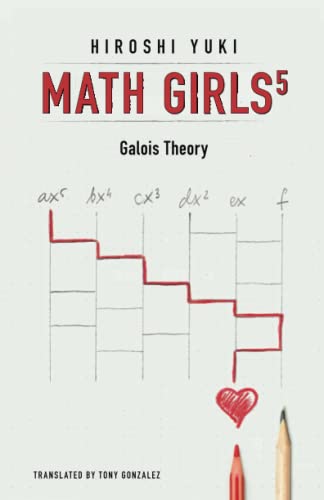 Math Girls 5: Galois Theory von Bento Books