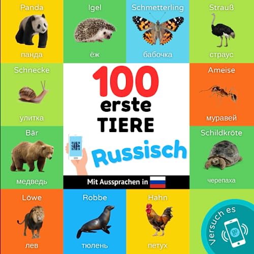 100 erste Tiere auf russisch: Zweisprachiges Bilderbuch für Kinder: deutsch / russisch mit Aussprachen (Russisch lernen) von YukiBooks